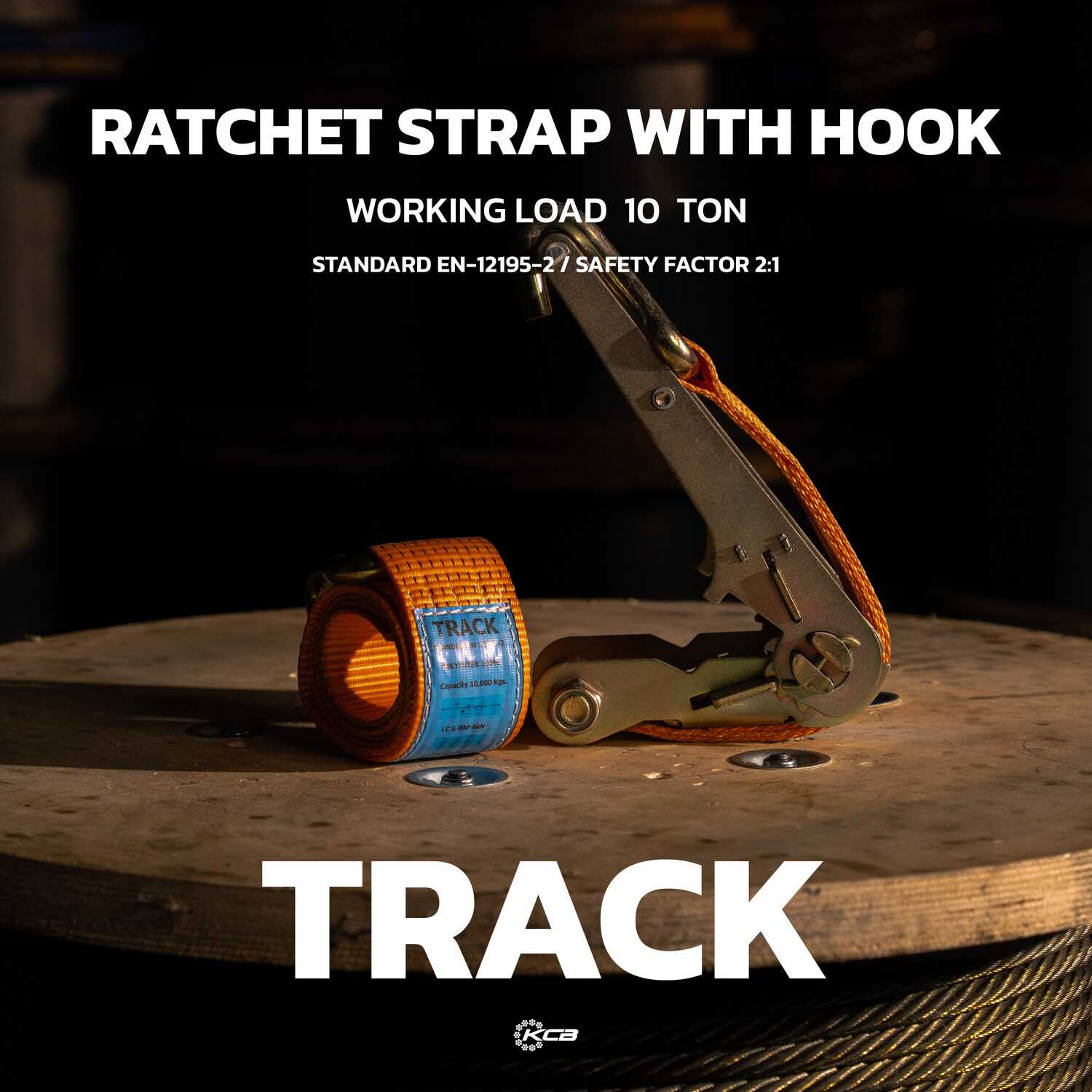 TRACK ชุดสายรัด (Ratchet Strap with Hook) Working Load 10 Ton - KCB Sling (TH)